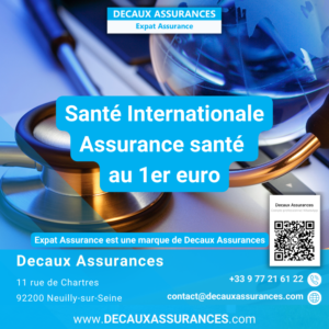 Assurances Expat Assurance - Decaux Assurances - Assurance Expatriation France - Complémentaire CFE - Santé au 1er euro - Santé au 1 er euro - Mutuelle internationale